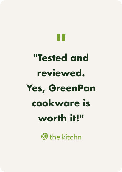 GreenPan ceramic nonstick cookware featured with Tested and reviewed. Yes, its worth it text and the kitchn logo at bottom.